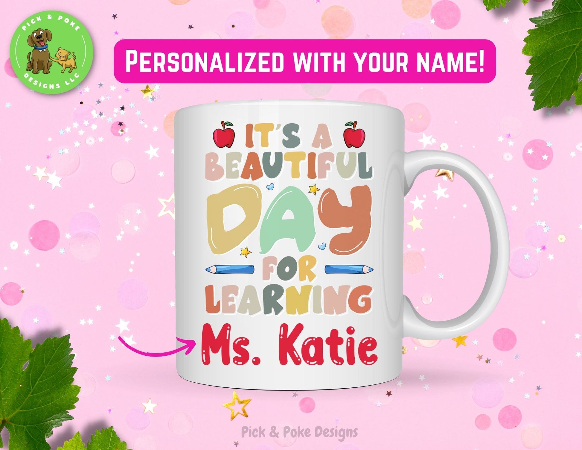 11oz It's a Beautiful Day for Learning Mug is personalized with teacher's name