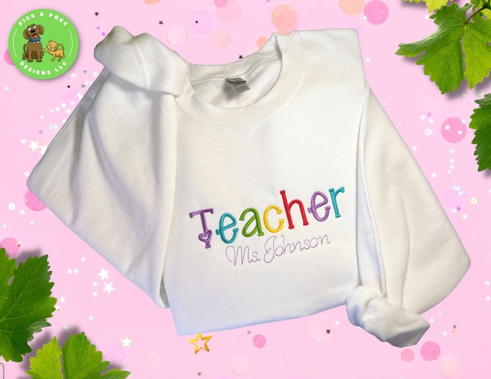 Personalized Teacher Sweatshirt | Embroidered Rainbow Design | White Crewneck