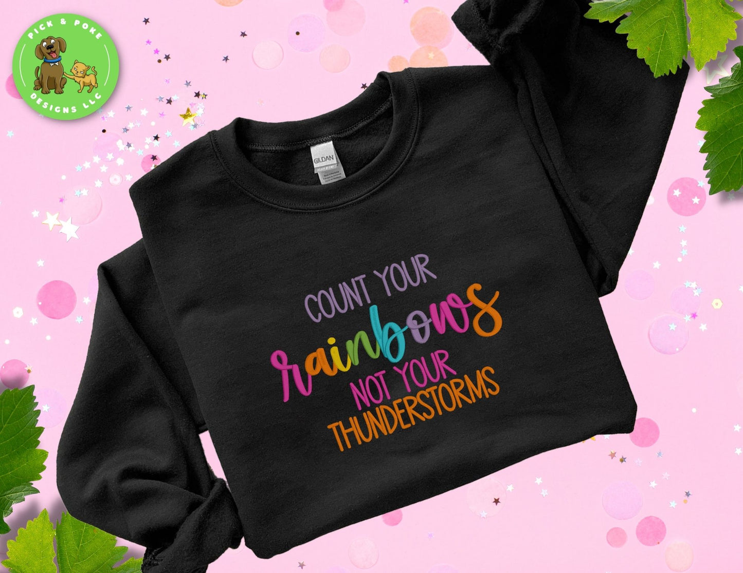 Embroidered Count Your Rainbows Not Your Thunderstorms Sweatshirt | Inspirational Black Crewneck