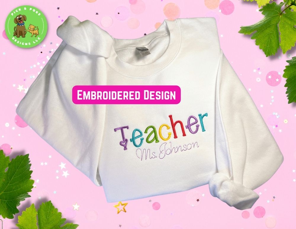 Personalized Teacher Sweatshirt | Embroidered Rainbow Design | White Crewneck