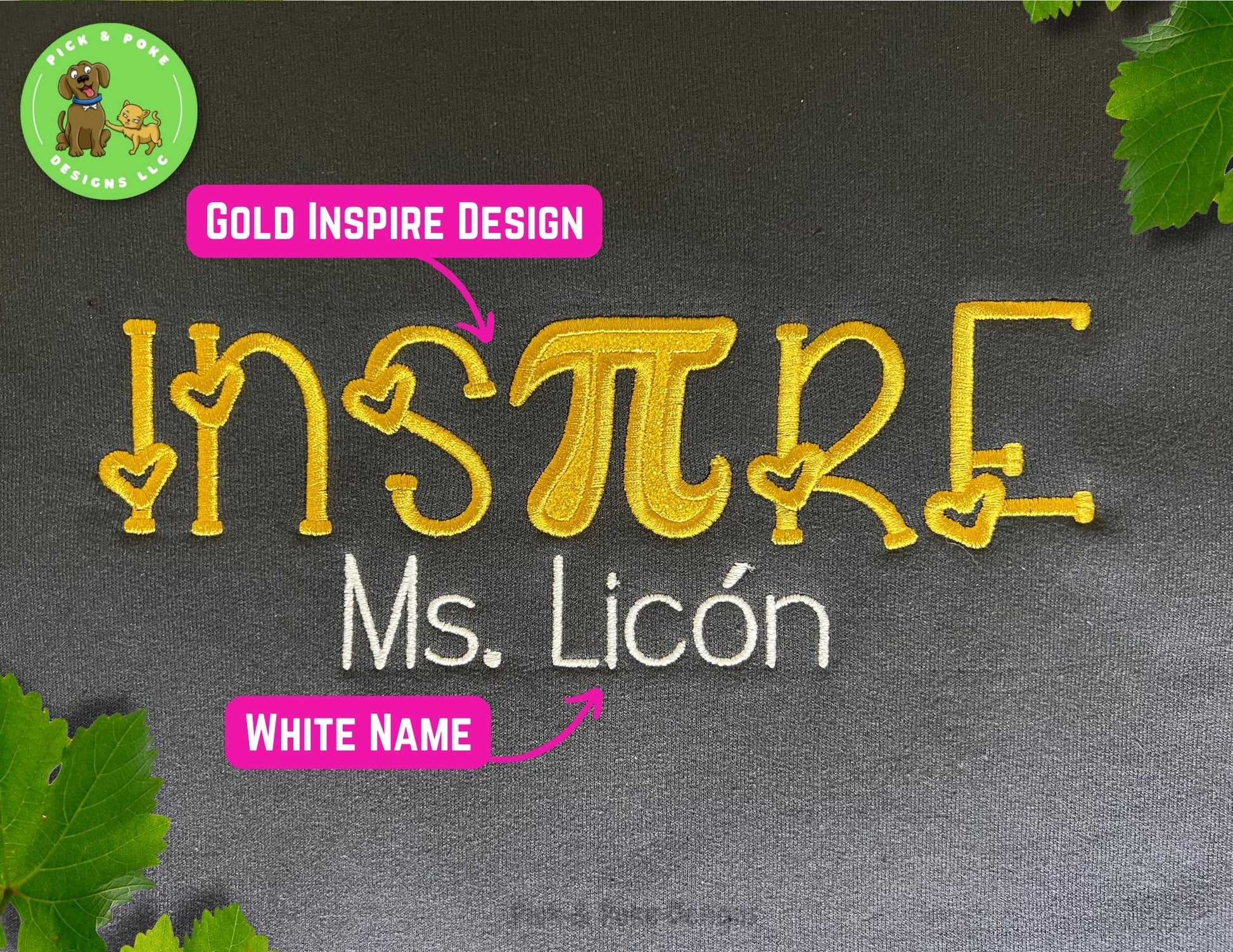 Inspire design is embroidered using gold thread and name is stitched with white thread