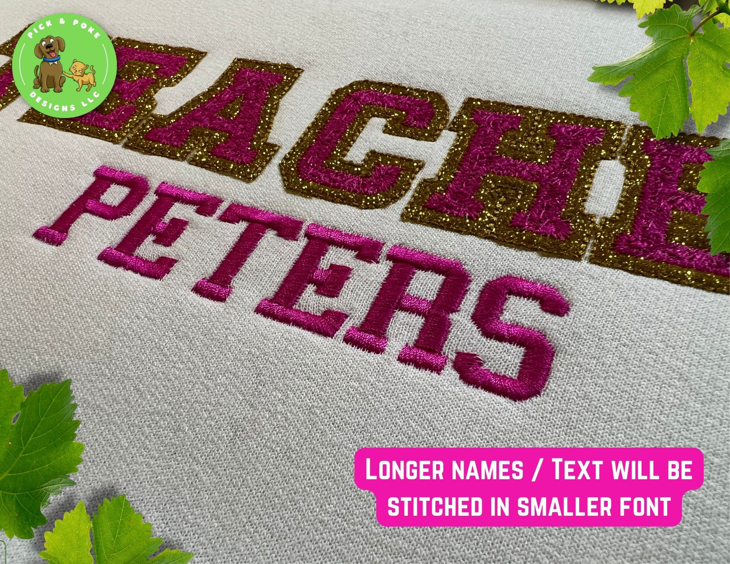 Longer names and text will be stitched using a smaller font size. 