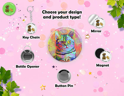 Colorful Painted Cats | Button Pin, Keychain, Magnet, Bottle Opener, or Mirror | 2.25-inch Size