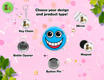 Colorful and Goofy Smiles | Button Pin, Keychain, Magnet, Bottle Opener, or Mirror | 2.25-inch Size | Made to Order