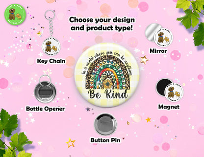 Bee Kind Mental Wellness | Pin-Back Button, Key Chain, Magnet, Bottle Opener, or Mirror Option | 2.25-inch Round Size | Made to Order