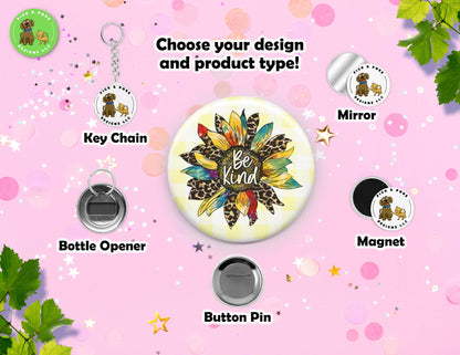 Bee Kind Mental Wellness | Pin-Back Button, Key Chain, Magnet, Bottle Opener, or Mirror Option | 2.25-inch Round Size | Made to Order